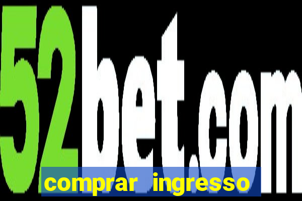 comprar ingresso jogo do porto